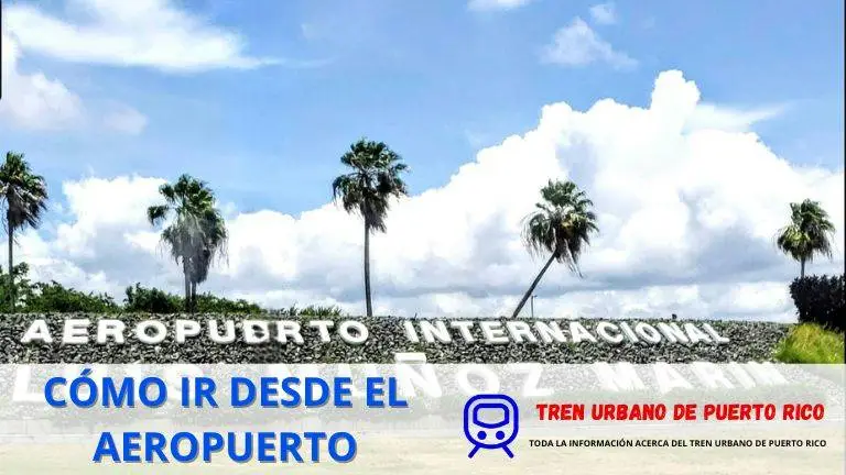 How to get from the airport to the Puerto Rico Urban Train