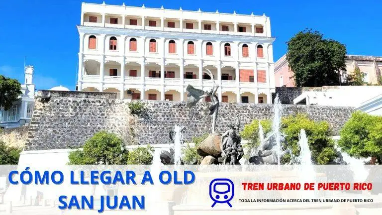 How to get to Old San Juan from the Urban Train
